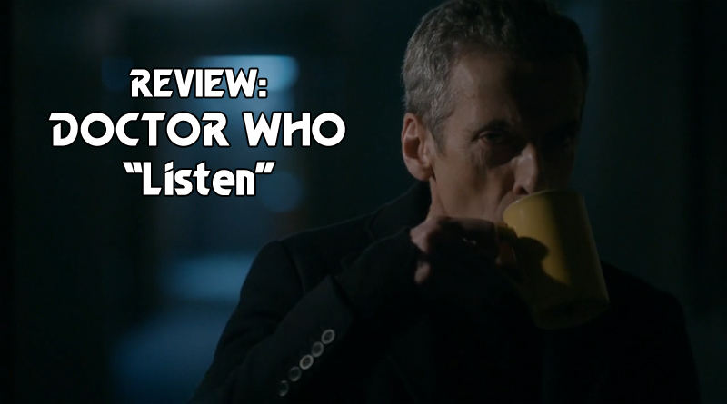 MINUTE REVIEW: Doctor Who "Listen"