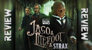 Read more about the article REVIEW – Doctor Who: Jago & Litefoot & Strax: The Haunting