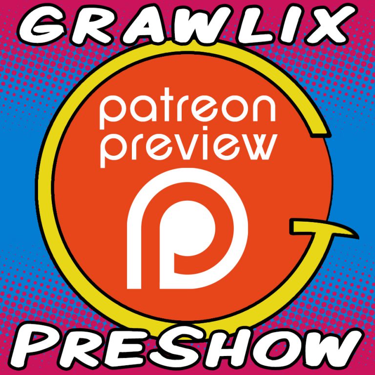 Read more about the article The Grawlix Podcast #31 Pre-Show (Free Patreon Preview)