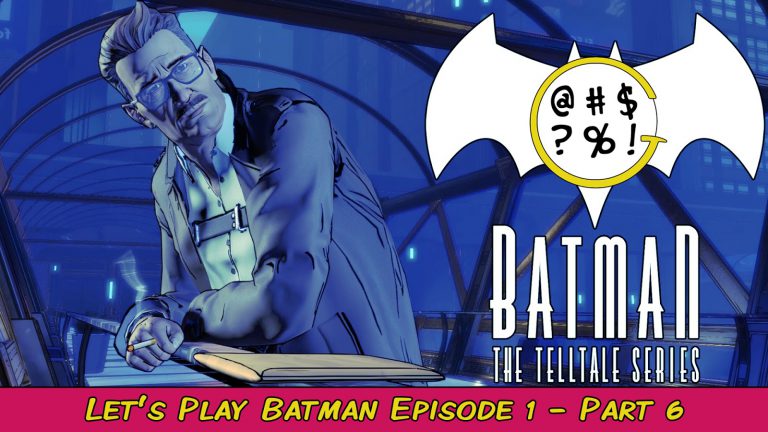 Read more about the article Batman: The Telltale Series – Episode 1 Part 6