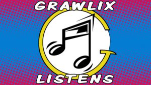 Grawlix Listens – Recommended Music Listening Playlist