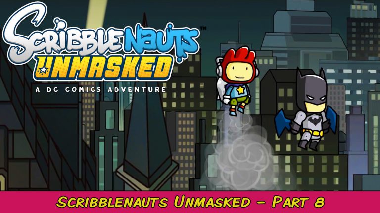 Read more about the article Batdads For Everyone! Scribblenauts Unmasked Pt. 8 | Grawlix Plays