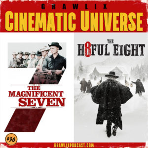 Read more about the article GCU #30: The Magnificent Seven & The Hateful Eight