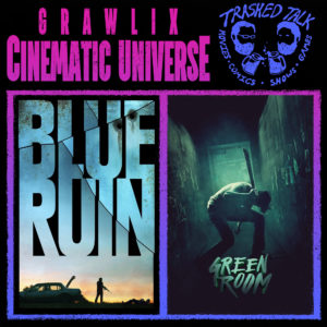 Read more about the article GCU #39: Blue Ruin & Green Room w/ Trashed Talk Podcast