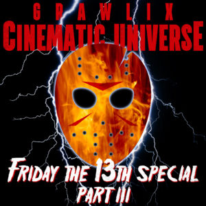 Read more about the article GCU Friday the 13th Special Part III