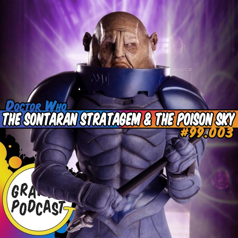 Read more about the article Grawlix Podcast #99.003: The Sontaran Stratagem & The Poison Sky